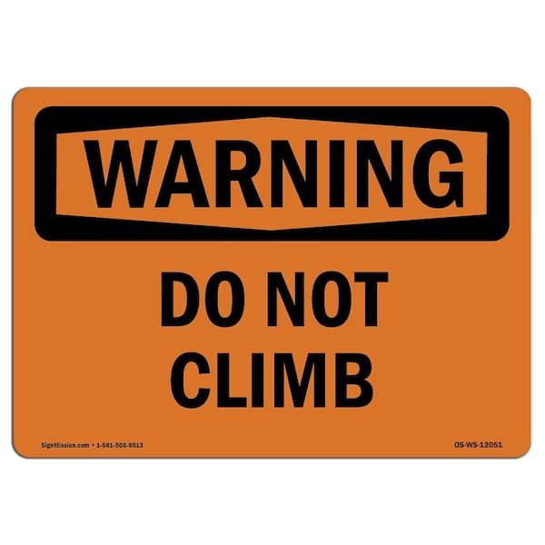 OSHA WARNING Sign, Do Not Climb, 10in X 7in Aluminum, 7" W, 10" L, Landscape, Do Not Climb